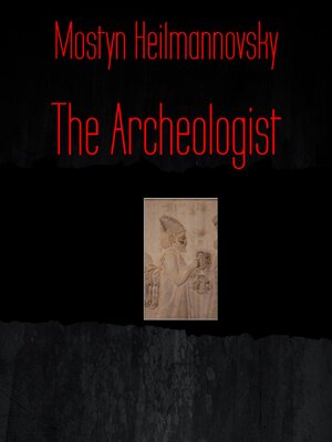 cover image of The Archeologist